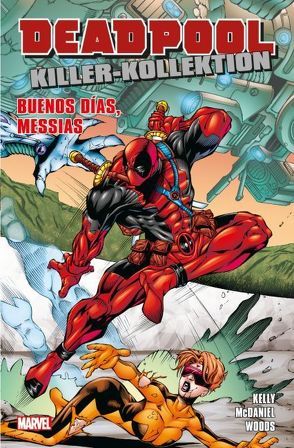 Deadpool Killer-Kollektion von Kelly,  Joe, McDaniel,  Walter