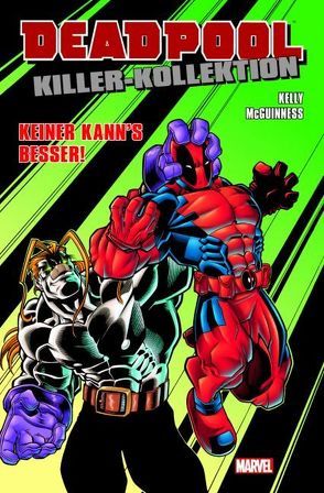 Deadpool Killer-Kollektion von Kelly,  Joe, McGuinness,  Ed