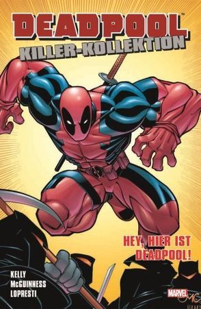 Deadpool Killer-Kollektion von Kelly,  Joe, Lopresti,  Aaron, McGuinness,  Ed