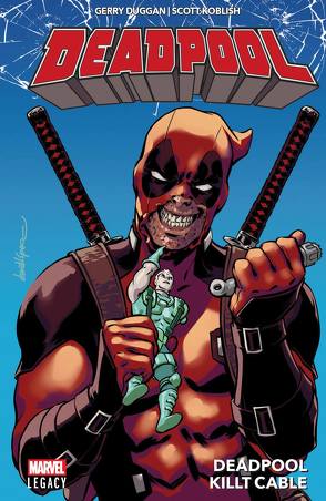 Deadpool – Legacy von Duggan,  Gerry, Koblish,  Scott, Strittmatter,  Michael