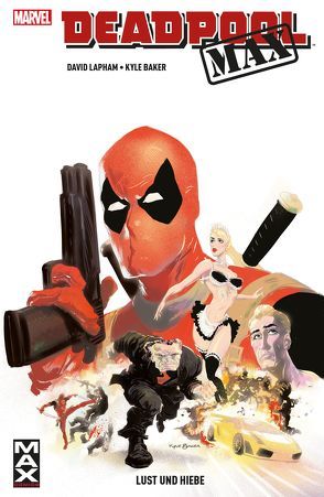 Deadpool MAX von Baker,  Kyle, Lapham,  David, Strittmatter,  Michael