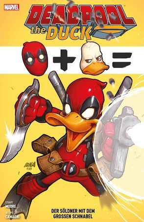 Deadpool the Duck: Der Söldner mit dem großen Schnabel von Camagni,  Jacopo, Moore,  Stuart, Strittmatter,  Michael