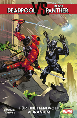 Deadpool vs. Black Panther von Kibblesmith,  Daniel, Kronsbein,  Bernd, Lopez Ortiz,  Ricardo