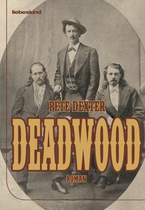 Deadwood von Bielfeldt,  Kathrin, Bürger,  Jürgen, Dexter,  Pete