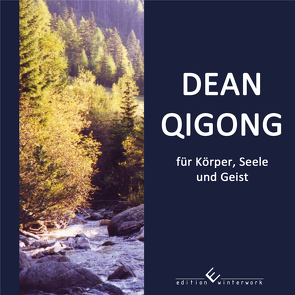 DEAN QIGONG für Körper, Seele und Geist von Reimer,  Karin