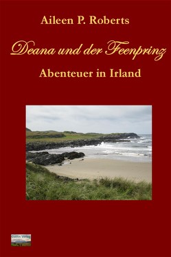 Deana und der Feenprinz von Roberts,  Aileen P.