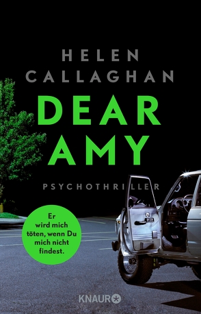 DEAR AMY – Er wird mich töten, wenn Du mich nicht findest von Callaghan,  Helen, Reissig,  Heike