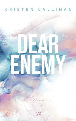 Dear Enemy von Callihan,  Kristen, Klüver Anika