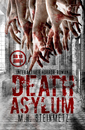 Death Asylum – Interaktiver Horror-Roman von Steinmetz,  M. H.