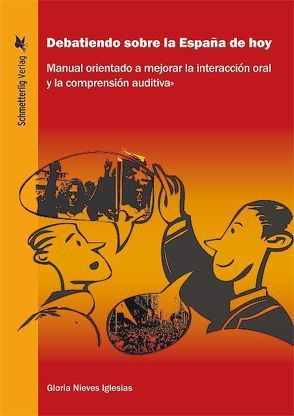 Debatiendo sobre la España de hoy von Nieves Iglesias,  Gloria