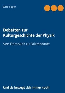 Debatten zur Kulturgeschichte der Physik von Sager,  Otto