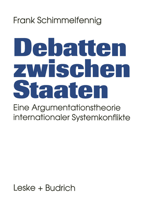 Debatten zwischen Staaten von Schimmelfennig,  Frank