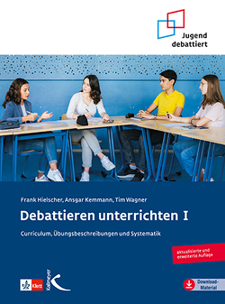 Debattieren unterrichten I von Hielscher,  Frank, Kemmann,  Ansgar, Wagner,  Tim