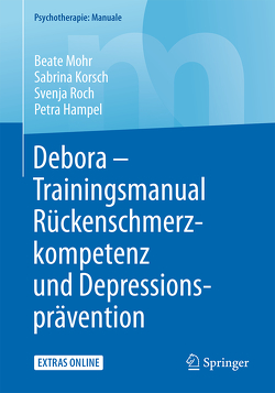 Debora – Trainingsmanual Rückenschmerzkompetenz und Depressionsprävention von Hampel,  Petra, Korsch,  Sabrina, Mohr,  Beate, Roch,  Svenja