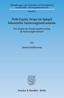 Debt-Equity-Swaps im Spiegel bilanzieller Sanierungsinstrumente. von Schillerwein,  Daniel