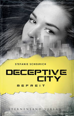 Deceptive City (Band 3): Befreit von Scheurich,  Stefanie