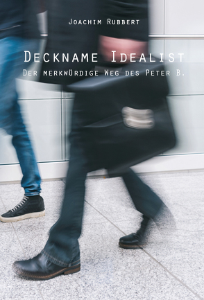 Deckname Idealist von Rubbert,  Joachim