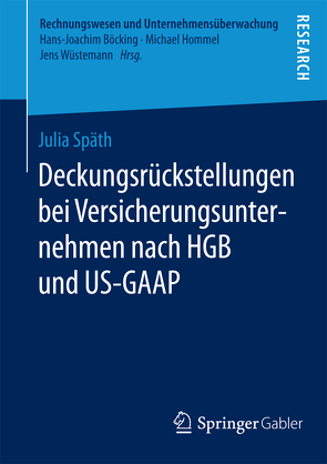 Deckungsrückstellungen bei Versicherungsunternehmen nach HGB und US-GAAP von Späth,  Julia