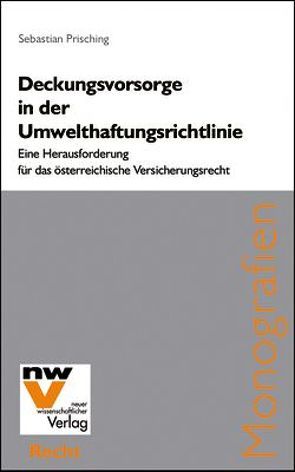 Deckungsvorsorge in der Umwelthaftungsrichtlinie von Prisching,  Sebastian