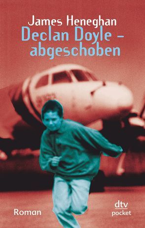 Declan Doyle – abgeschoben von Heneghan,  James, Noack,  Hans-Georg