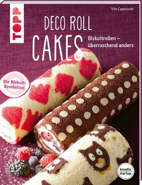 Deco Roll Cakes (kreativ.startup.) von Capezzuto,  Vito