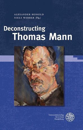 Deconstructing Thomas Mann von Honold,  Alexander, Werber,  Niels