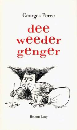 Dee Weedergenger von Perec,  Georges, Ronge,  Peter