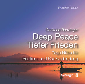 Deep Peace (deutsche Version) von Ranzinger,  Christine