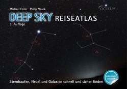 Deep Sky Reiseatlas Jubiläumsausgabe von Feiler,  Michael, Noack,  Philip