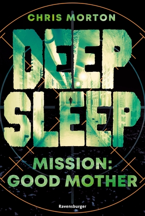 Deep Sleep, Band 3: Mission: Good Mother von GmbH,  ZeroMedia, Morton,  Chris