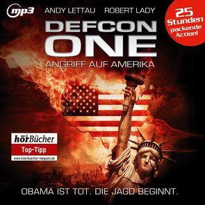 Defcon One-Angriff auf Amerika von Lady,  Robert, Lettau,  Andy, Nolte,  Christoph, ZYX Music GmbH & Co. KG