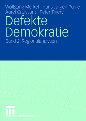 Defekte Demokratie von Croissant,  Aurel, Merkel,  Wolfgang, Puhle,  Hans-Jürgen, Thiery,  Peter