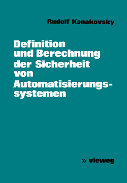 Definition und Berechnung der Sicherheit von Automatisierungssystemen von Konakovsky,  Rudolf