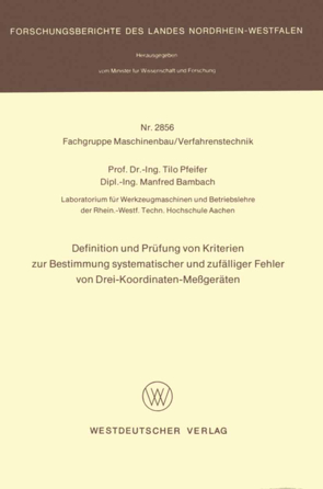 Definition und Prüfung von Kriterien zur Bestimmung systematischer und zufälliger Fehler von Drei-Koordinaten-Meßgeräten von Pfeifer,  Tilo