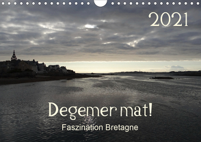 Degemer mat: Faszination Bretagne (Wandkalender 2021 DIN A4 quer) von Haver,  Thomas