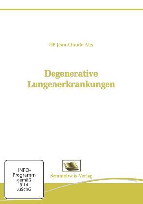 Degenerative Lungenerkrankungen von Alix,  Jean-Claude