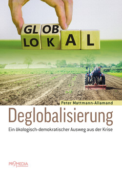 Deglobalisierung von Mattmann-Allamand,  Peter