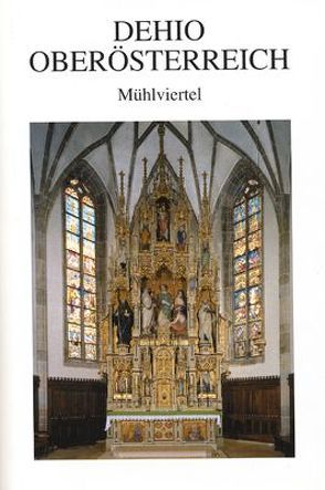 DEHIO-Handbuch / Oberösterreich Band 1, Mühlviertel von Bundesdenkmalamt Wien