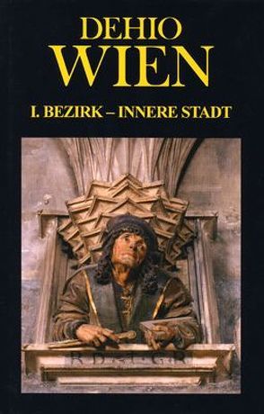 DEHIO-Handbuch / Wien I. Bezirk-Innere Stadt von Bundesdenkmalamt Wien