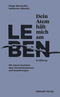 Dein Atem hält mich am Leben von Albertin,  Katharina, Bernardini,  Diego