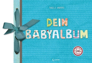 Dein Babyalbum (Junge – blau) von Montañá,  Marta, Navarro,  Àngels, Surís,  Ru, Welker,  Alena, Zwerg,  Linde