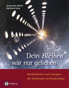 Dein Bleiben war nur geliehen von Gary,  Gerhard, Rehm,  Jeannette