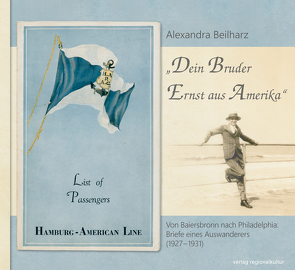 „Dein Bruder Ernst aus Amerika“ von Beilharz,  Alexandra