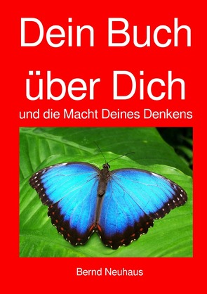 Dein Buch über Dich von Neuhaus,  Bernd