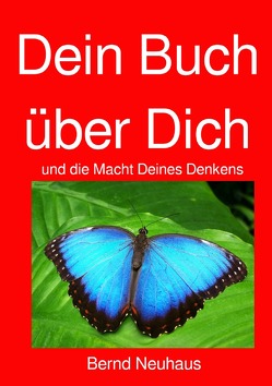 Dein Buch über Dich von Neuhaus,  Bernd