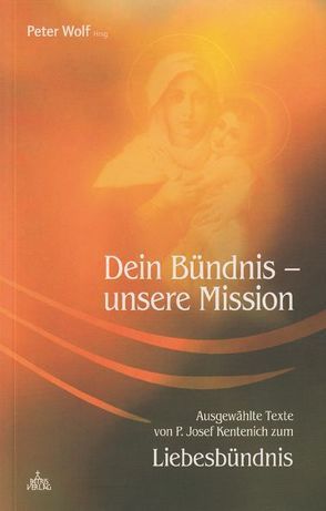 Dein Bündnis – unsere Mission von Wolf,  Peter