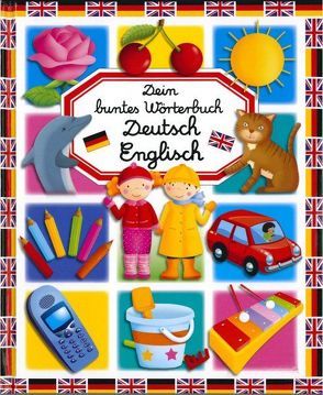 Dein buntes Wörterbuch Deutsch Englisch von Beaumont,  Emilie