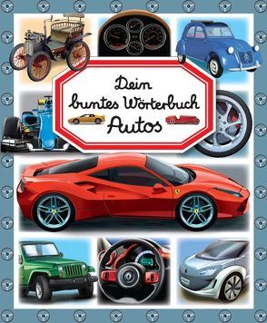 Dein buntes Wörterbuch: Autos von Schlicklin,  Marc