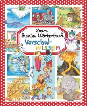 Dein buntes Wörterbuch: Vorschulwissen von Beaumont,  Emilie