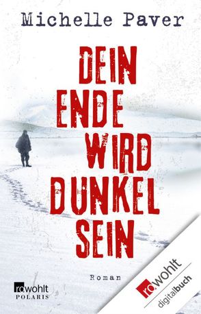 Dein Ende wird dunkel sein von Längsfeld,  Margarete, Maier-Längsfeld,  Sabine, Paver,  Michelle